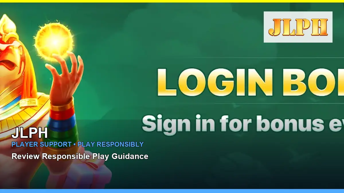 JLPH player support and responsible gaming guide for Philippine players